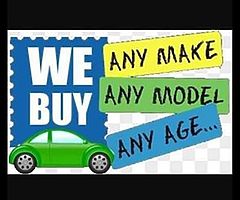 ALL TYPES OF CARS AND VANS BOUGHT FOR CASH