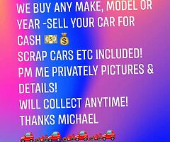 We Buy Any Make, Model Or Year -Sell Your Car For Cash 